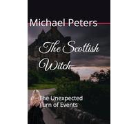 The Scottish Witch: The Unexpected Turn of Events: 1