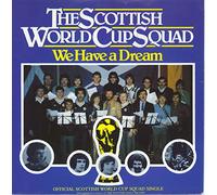 The Scottish World Cup Squad - We Have A Dream