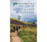 The Scotways Guide to the Law of Access to Land in Scotland