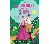 The Scoundrel and the Siren : A Novel