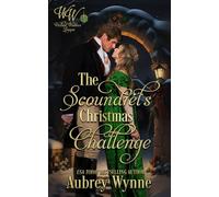 The Scoundrel's Christmas Challenge: Once Upon a Widow #9 (Wicked Widows' League #29): Wicked Widows' League Book 29 (Once Upon a Widow 9)