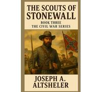 The Scouts of Stonewall: The Story of the Great Valley Campaign