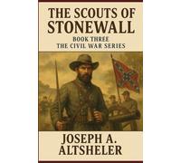 The Scouts of Stonewall: The Story of the Great Valley Campaign