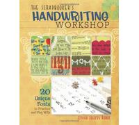 The Scrapbooker's Handwriting Workshop: 20 Unique Fonts to Practice and Play with