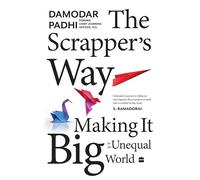 The Scrapper's Way: Making It Big in an Unequal World