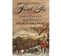 The Scratch of a Pen: 1763 and the Transformation of North America (Pivotal Moments in American History (Oxford))