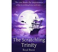 The Scratchling Trinity: a magical adventure for children ages 9-15