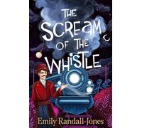 The Scream of the Whistle: all aboard for a frightfully fun ghost story!
