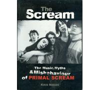 The Scream: The Music, Myths, & Misbehavior of Primal Scream