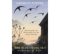 The Screaming Sky : in pursuit of swifts