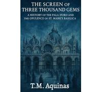 The Screen of Three Thousand Gems (Pilgrimage to the Sacred: Italy's Holy Shrines)