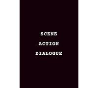 The Screenwriter's Log: A Lined Notebook for Outlining Scripts, Writing Dialogue, and Developing Scenes: 70 White Pages | 6x9 Inches | Classic Screenplay Format Softcover for Film and TV Writers