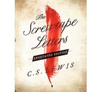 The Screwtape Letters: And Screwtape Proposes a Toast
