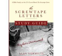The Screwtape Letters Study Guide: A Bible Study on the C.S. Lewis Book The Screwtape Letters (CS Lewis Study Series)
