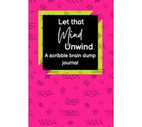 The Scribble Journal: A Freeform notebook for Messy Thoughts, Creative Scribbles, and Happy Doodles