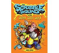 The Scribble Squad in the Weird Wild West