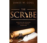 The Scribe: Receiving and Retaining Revelation through Journaling