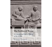 The Scribes of Rome: A Cultural and Social History of the Scribae