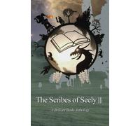 The Scribes Of Seely II: A Seely School Anthology