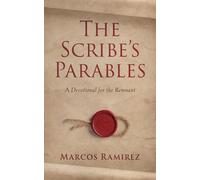 The Scribe's Parables: A Devotional for the Remnant