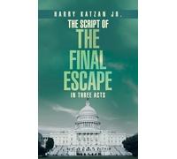 The Script of The Final Escape In Three Acts