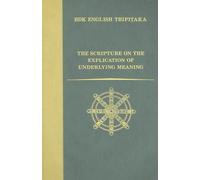 The Scripture on the Explication of Underlying Meaning (BDK English Tripitaka Translation): 25 (BDK English Tripitaka Series)