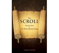 The Scroll: Book One of The Word Unfurled Trilogy