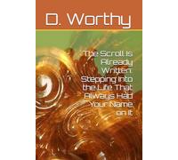 The Scroll Is Already Written: Stepping Into the Life That Always Had Your Name on It