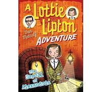 The Scroll of Alexandria A Lottie Lipton Adventure (The Lottie Lipton Adventures)