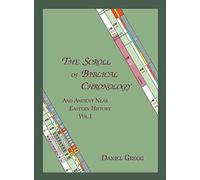 The Scroll of Biblical Chronology: And Ancient Near Eastern History (Vol 2)