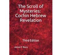 The Scroll of Mysteries: Cochin Hebrew Revelation
