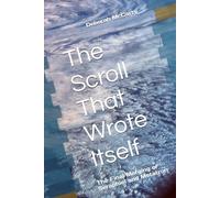 The Scroll That Wrote Itself: The Final Merging of Seraphiel and Metatron (Kingdom of Oneness series)