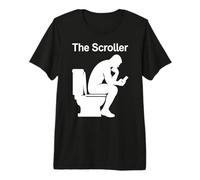 The Scroller Sat On Toilet : Cell Phone Social Media Addicts Premium T-Shirt