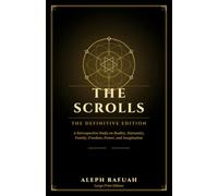 The Scrolls: Definitive Edition: A Retrospective Study on reality, humanity, family, freedom, power, and imagination: 4 (The Scrolls Series)