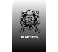 The Scuba Diver's Logbook: The Ultimate Scuba Diving Log: Detailed Tracker and Underwater Memories Journal | Perfect Gift for Ocean Explorers 100+ Dives
