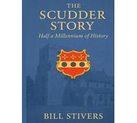 The Scudder Story: Half a Millennium of History