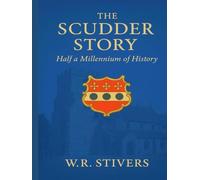 The Scudder Story: Half a Millennium of History