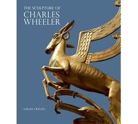 The Sculpture of Charles Wheeler (British Sculptors & Sculpture)