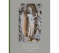 The Sculptures of the Judgement Porch of Lincoln Cathedral