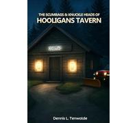 THE SCUMBAGS AND KNUCKLEHEADS OF HOOLIGANS TAVERN