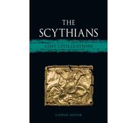 The Scythians : Lost Civilizations