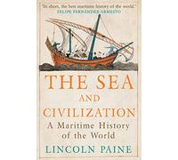 The Sea and Civilization: A Maritime History of the World (Main)