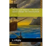 The Sea Cycle Universe - The Pirate Queen’s Voyage: The Colouring Book
