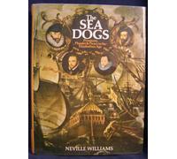 The Sea Dogs, Privateers, Plunder & Pirates in the Elizabethan Age