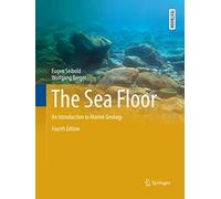 The Sea Floor: An Introduction to Marine Geology (Springer Textbooks in Earth Sciences, Geography and Environment)