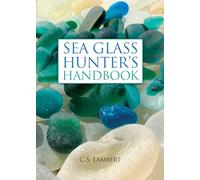 The Sea Glass Hunter's Handbook