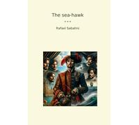 The sea-hawk (Classic Books)