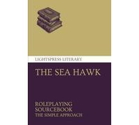 The Sea-Hawk Roleplaying Sourcebook (Lightspress Literary Roleplaying)