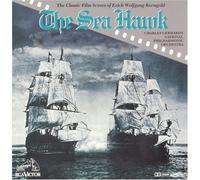 The Sea Hawk: The Classic Film Scores of Erich Wolfgang Korngold