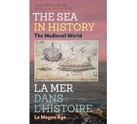The Sea in History - The Medieval World (Sea in History / La Mer Dans L'histoire)